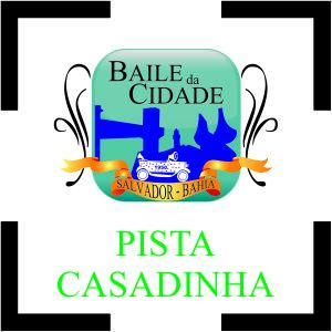 Baile da Cidade | Casadinha - Pista