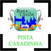 Baile da Cidade | Casadinha - Pista
