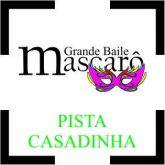 Baile Mascarô | Casadinha - Pista